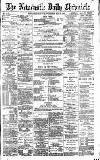 Newcastle Daily Chronicle Wednesday 30 May 1894 Page 1