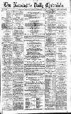 Newcastle Daily Chronicle Tuesday 27 November 1894 Page 1