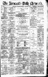 Newcastle Daily Chronicle Tuesday 15 January 1895 Page 1