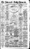 Newcastle Daily Chronicle Saturday 16 February 1895 Page 1