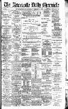 Newcastle Daily Chronicle Wednesday 27 February 1895 Page 1