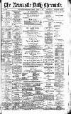 Newcastle Daily Chronicle Tuesday 19 March 1895 Page 1