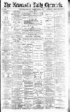 Newcastle Daily Chronicle Monday 01 April 1895 Page 1