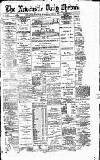 Newcastle Daily Chronicle Wednesday 01 May 1895 Page 1