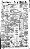 Newcastle Daily Chronicle Friday 10 May 1895 Page 1