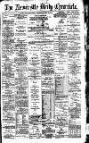 Newcastle Daily Chronicle Wednesday 22 May 1895 Page 1