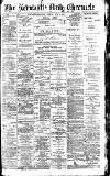 Newcastle Daily Chronicle Monday 24 June 1895 Page 1
