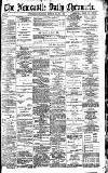 Newcastle Daily Chronicle Monday 01 July 1895 Page 1