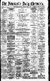 Newcastle Daily Chronicle Monday 15 July 1895 Page 1