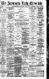 Newcastle Daily Chronicle Monday 05 August 1895 Page 1