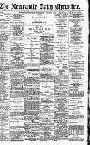 Newcastle Daily Chronicle Wednesday 07 August 1895 Page 1