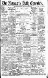 Newcastle Daily Chronicle Friday 10 January 1896 Page 1