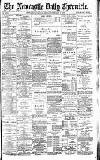Newcastle Daily Chronicle Monday 24 February 1896 Page 1