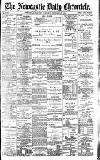 Newcastle Daily Chronicle Thursday 27 February 1896 Page 1