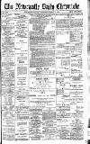 Newcastle Daily Chronicle Wednesday 11 March 1896 Page 1