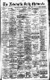 Newcastle Daily Chronicle Saturday 04 April 1896 Page 1