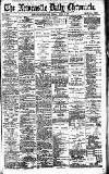 Newcastle Daily Chronicle Friday 10 April 1896 Page 1