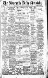Newcastle Daily Chronicle Monday 22 June 1896 Page 1