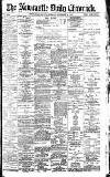 Newcastle Daily Chronicle Tuesday 29 September 1896 Page 1