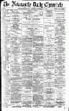 Newcastle Daily Chronicle Saturday 14 November 1896 Page 1