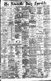 Newcastle Daily Chronicle Friday 22 October 1897 Page 1