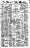 Newcastle Daily Chronicle Wednesday 10 August 1898 Page 1