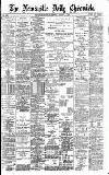 Newcastle Daily Chronicle Monday 15 August 1898 Page 1