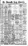 Newcastle Daily Chronicle Wednesday 05 October 1898 Page 1