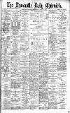 Newcastle Daily Chronicle Wednesday 18 January 1899 Page 1