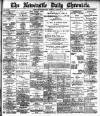 Newcastle Daily Chronicle Monday 23 January 1899 Page 1