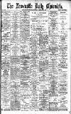 Newcastle Daily Chronicle Saturday 04 February 1899 Page 1