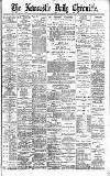 Newcastle Daily Chronicle Friday 03 March 1899 Page 1