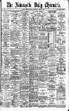 Newcastle Daily Chronicle Saturday 01 April 1899 Page 1