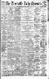 Newcastle Daily Chronicle Monday 24 April 1899 Page 1