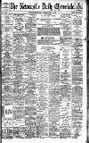Newcastle Daily Chronicle Saturday 20 May 1899 Page 1