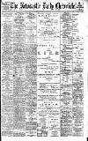 Newcastle Daily Chronicle Friday 07 July 1899 Page 1