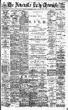 Newcastle Daily Chronicle Friday 21 July 1899 Page 1