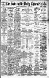 Newcastle Daily Chronicle Saturday 22 July 1899 Page 1