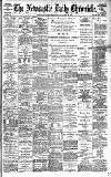 Newcastle Daily Chronicle Tuesday 29 August 1899 Page 1
