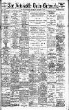 Newcastle Daily Chronicle Thursday 21 September 1899 Page 1