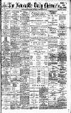 Newcastle Daily Chronicle Saturday 30 September 1899 Page 1