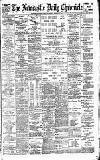Newcastle Daily Chronicle Thursday 01 March 1900 Page 1