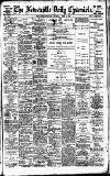 Newcastle Daily Chronicle Saturday 21 April 1900 Page 1