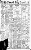 Newcastle Daily Chronicle Saturday 12 May 1900 Page 1