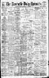 Newcastle Daily Chronicle Wednesday 18 July 1900 Page 1