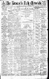 Newcastle Daily Chronicle Friday 20 July 1900 Page 1
