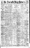 Newcastle Daily Chronicle Wednesday 29 August 1900 Page 1