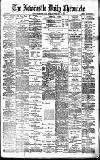 Newcastle Daily Chronicle Friday 15 February 1901 Page 1