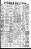 Newcastle Daily Chronicle Saturday 23 February 1901 Page 1