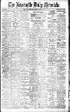 Newcastle Daily Chronicle Saturday 01 June 1901 Page 1
